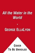 Cover Image for All the Water in the World -- George Ella Lyon, Hardcover