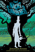 Cover Image for The Night Gardener -- Jonathan Auxier, Paperback