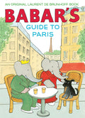 Cover Image for Babar's Guide to Paris: A Picture Book -- Laurent De Brunhoff, Hardcover