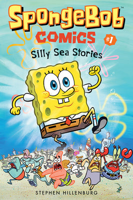 Cover Image for Spongebob Comics: Book 1: Silly Sea Stories -- Stephen Hillenburg, Paperback