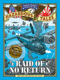 Cover Image for Raid of No Return (Nathan Hale's Hazardous Tales #7): A World War II Tale of the Doolittle Raid -- Nathan Hale, Hardcover