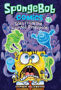 Cover Image for Spongebob Comics: Book 3: Tales from the Haunted Pineapple -- Stephen Hillenburg, Paperback