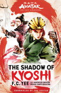 Cover Image for Avatar: The Last Airbender: The Shadow of Kyoshi (Chronicles of the Avatar Book 2): Volume 2 -- F. C. Yee, Hardcover