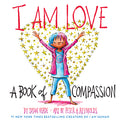 Cover Image for I Am Love: A Book of Compassion -- Susan Verde, Hardcover