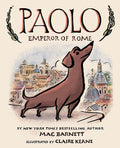 Cover Image for Paolo, Emperor of Rome: A Picture Book -- Mac Barnett, Hardcover