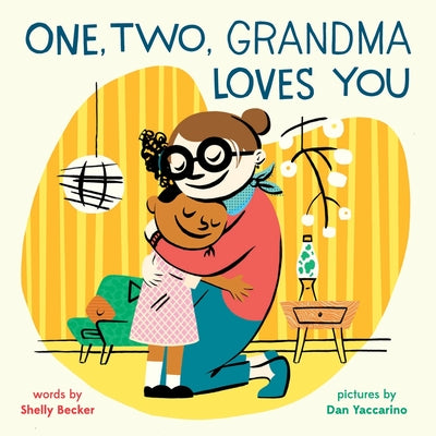 Cover Image for One, Two, Grandma Loves You: A Board Book -- Shelly Becker, Board Books
