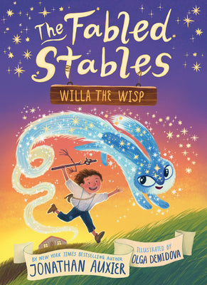 Cover Image for Willa the Wisp (the Fabled Stables Book #1) -- Jonathan Auxier, Paperback
