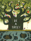 Cover Image for Be a Tree! -- Maria Gianferrari, Hardcover