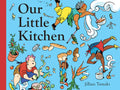 Cover Image for Our Little Kitchen: A Board Book -- Jillian Tamaki, Board Books