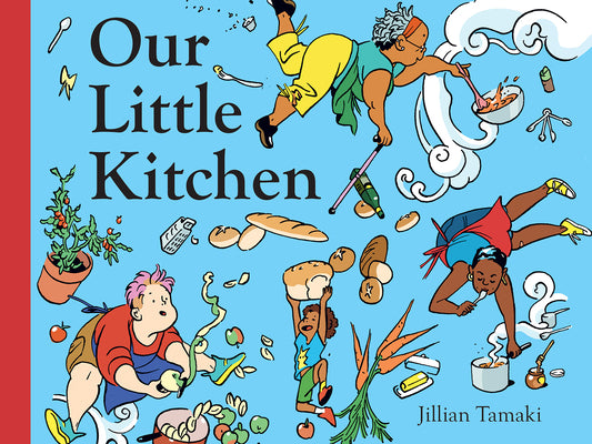 Cover Image for Our Little Kitchen: A Board Book -- Jillian Tamaki, Board Books