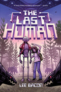 Cover Image for The Last Human -- Lee Bacon, Paperback