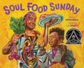 Cover Image for Soul Food Sunday: A Picture Book -- Winsome Bingham, Hardcover