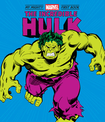 Cover Image for The Incredible Hulk: My Mighty Marvel First Book -- Marvel Marvel Entertainment, Board Books
