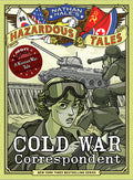 Cover Image for Cold War Correspondent (Nathan Hale's Hazardous Tales #11): A Korean War Tale -- Nathan Hale, Hardcover