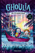 Cover Image for Ghoulia and the Doomed Manor (Book #4) -- Barbara Cantini, Hardcover