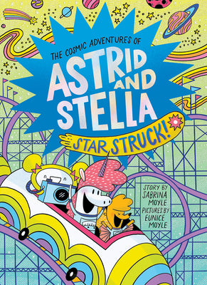 Cover Image for Star Struck! (the Cosmic Adventures of Astrid and Stella Book #2 (a Hello!lucky Book)): A Graphic Novel -- Hello!lucky, Hardcover