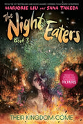 Cover Image for The Night Eaters #3: Their Kingdom Come: A Graphic Novel -- Marjorie Liu, Hardcover