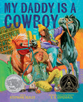 Cover Image for My Daddy Is a Cowboy: A Picture Book -- Stephanie Seales, Hardcover