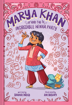 Cover Image for Marya Khan and the Incredible Henna Party (Marya Khan #1) -- Saadia Faruqi, Paperback