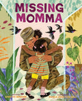 Cover Image for Missing Momma: A Picture Book -- Winsome Bingham, Hardcover