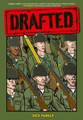 Cover Image for Drafted: An Illustrated Memoir of a Veteran's Service During the War in Vietnam -- Rick Parker, Hardcover