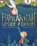 Cover Image for Hanukkah Upside Down: A Picture Book -- Elissa Brent Weissman, Hardcover