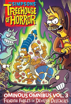 Cover Image for The Simpsons Treehouse of Horror Ominous Omnibus Vol. 3: Fiendish Fables of Devilish Delicacies -- Matt Groening, Hardcover