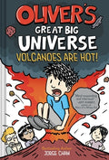 Cover Image for Oliver's Great Big Universe #2: Volcanoes Are Hot! -- Jorge Cham, Hardcover