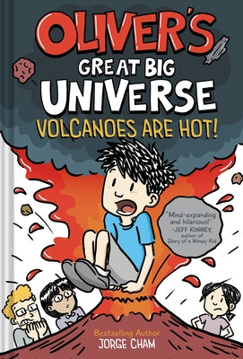 Cover Image for Oliver's Great Big Universe #2: Volcanoes Are Hot! -- Jorge Cham, Hardcover