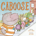 Cover Image for Caboose: A Picture Book -- Travis Jonker, Hardcover