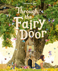 Cover Image for Through the Fairy Door: A Picture Book -- Lars Van de Goor, Hardcover