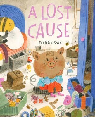 Cover Image for A Lost Cause: A Picture Book -- Felicita Sala, Hardcover