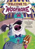 Cover Image for Welcome to the Woofmore (the Woofmore #1) -- Donna Gephart, Hardcover