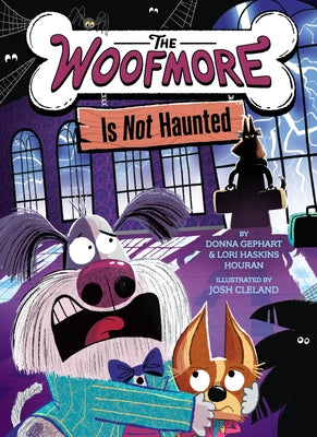 Cover Image for The Woofmore Is Not Haunted (the Woofmore #2) -- Donna Gephart, Paperback