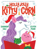 Cover Image for Holly Jolly Kitty-Corn: A Picture Book -- Shannon Hale, Hardcover