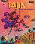Cover Image for Tajín and the Twelve Thunders: A Pre-Columbian Myth (a Picture Book) -- Magaly Morales, Hardcover