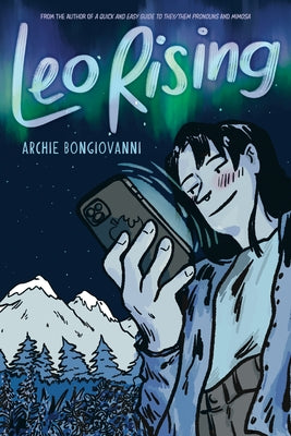 Cover Image for Leo Rising: Queer Spaces, Sexuality, and Fame -- Archie Bongiovanni, Hardcover