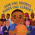 Cover Image for Hair Like Obama's, Hands Like Lebron's: A Picture Book -- Carole Boston Weatherford, Hardcover