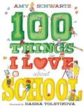 Cover Image for 100 Things I Love about School: A Picture Book -- Amy Schwartz, Hardcover