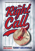 Cover Image for The Right Call: A Game Changer Companion Novel -- Tommy Greenwald, Hardcover