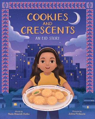 Cover Image for Cookies and Crescents: An Eid Story (a Picture Book) -- Nada Shawish Dutka, Hardcover