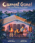 Cover Image for Current Gone!: Stars Shine Brighter in a Blackout (a Picture Book) -- Neesa Bally, Hardcover