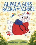 Cover Image for Alpaca Goes Back-A to School: A Picture Book -- Sudipta Bardhan-Quallen, Hardcover