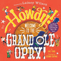 Cover Image for Howdy! Welcome to the Grand OLE Opry!: A Picture Book -- Emily Frans, Hardcover