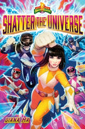 Cover Image for Shatter the Universe (Mighty Morphin Power Rangers Book 2) -- Diana Ma, Hardcover