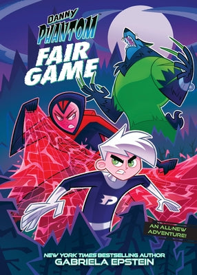 Cover Image for Danny Phantom: Fair Game: A Graphic Novel -- Gabriela Epstein, Paperback