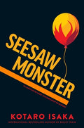Cover Image for Seesaw Monster -- Kotaro Isaka, Hardcover