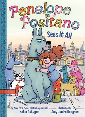 Cover Image for Penelope Positano Sees It All: A Chapter Book -- Katie Cotugno, Hardcover