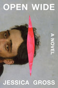 Cover Image for Open Wide -- Jessica Gross, Hardcover