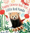 Cover Image for Happy Chinese New Year, Little Red Panda -- Amanda Wood, Board Books